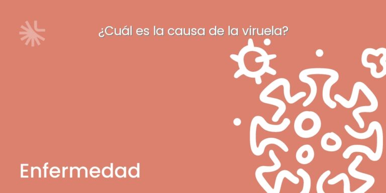 ¿Cuál es la causa de la viruela?