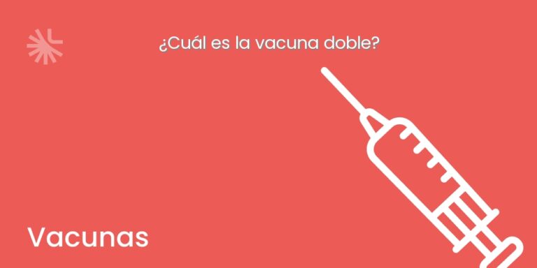 ¿Cuál es la vacuna doble?