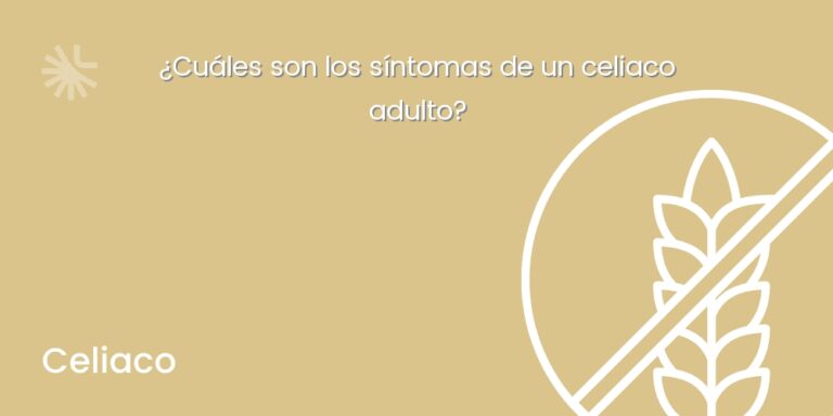 ¿Cuáles son los síntomas de un celiaco adulto?